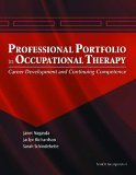 Professional Portfolio in Occupational Therapy : Career Development and Continuing Competence  9781556426445 Front Cover