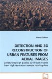 Detection and 3d Reconstruction of Urban Features from Aerial Images 2009 9783639192445 Front Cover