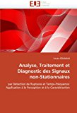 Analyse, Traitement et Diagnostic des Signaux Non-Stationnaires 2011 9786131567445 Front Cover