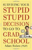 Surviving Your Stupid, Stupid Decision to Go to Grad School  cover art