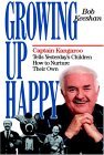 Growing up Happy Captain Kangaroo Tells Yesterday's Children How to Nuture Their Own 1989 9780385514446 Front Cover