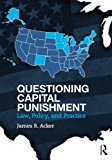 Questioning Capital Punishment Law, Policy, and Practice cover art