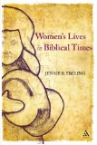 Women's Lives in Biblical Times  9780567196446 Front Cover
