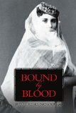 Bound by Blood 2008 9780595465446 Front Cover