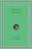 Lucian, Volume III The Dead Come to Life or the Fisherman. the Double Indictment or Trials by Jury. on Sacrifices. the Ignorant Book Collector. the Dream or Lucian's Career  9780674991446 Front Cover