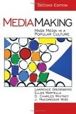 MediaMaking Mass Media in a Popular Culture cover art