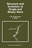 Structure and Evolution of Single and Binary Stars 1992 9780792318446 Front Cover