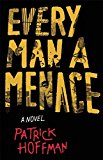 Every Man a Menace  9780802125446 Front Cover