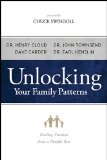 Unlocking Your Family Patterns Finding Freedom from a Hurtful Past  9780802477446 Front Cover