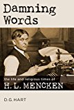 Damning Words: The Life and Religious Times of H. L. Mencken  9780802873446 Front Cover