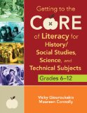Getting to the Core of Literacy for History/Social Studies, Science, and Technical Subjects, Grades 6-12  cover art