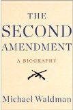 Second Amendment A Biography cover art
