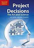 Project Decisions, 2nd Edition The Art and Science 2nd 9781523085446 Front Cover