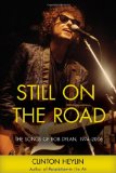 Still on the Road The Songs of Bob Dylan, 1974-2006  9781556528446 Front Cover