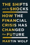 Shifts and the Shocks What We've Learned-And Have Still to Learn-From the Financial Crisis cover art