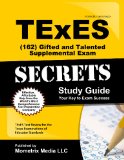 TExES Gifted and Talented Supplemental (162) Secrets Study Guide TExES Test Review for the Texas Examinations of Educator Standards  9781614037446 Front Cover