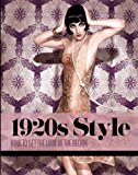 1920s Style How to Get the Look of the Decade 2013 9781780974446 Front Cover