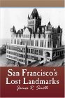 San Francisco's Lost Landmarks  9781884995446 Front Cover
