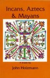 INCANS,AZTECS+MAYANS           cover art