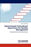 School-Based Instructional Supervision for Quality Management 2012 9783659135446 Front Cover