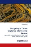 Designing a Driver Vigilance Monitoring Device 2009 9783838309446 Front Cover