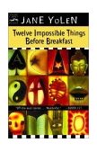 Twelve Impossible Things Before Breakfast Stories cover art