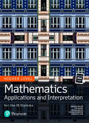 Mathematics Applications and Interpretation for the IB Diploma Higher Level  9780435193447 Front Cover