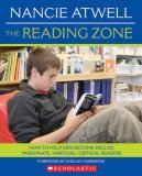 Reading Zone How to Help Kids Become Skilled, Passionate, Habitual, Critical Readers  9780439926447 Front Cover