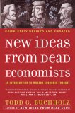 New Ideas from Dead Economists An Introduction to Modern Economic Thought 2007 9780452288447 Front Cover