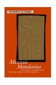 Mexico's Mandarins Crafting a Power Elite for the Twenty-First Century  9780520233447 Front Cover