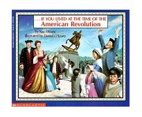 Lived at the Time of the American Revolution 1st 9780590674447 Front Cover