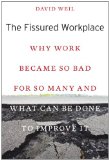 Fissured Workplace Why Work Became So Bad for So Many and What Can Be Done to Improve It cover art