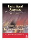 Digital Signal Processing: a Practical Guide for Engineers and Scientists 