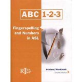 ABC-123 Fingerspelling and Numbering in ASL (Student Workbook) 
