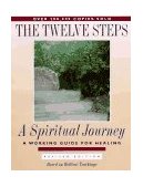 Twelve Steps - A Spiritual Journey : A Working Guide for Healing Damaged Emotions Based on Biblical Teachings 1994 9780941405447 Front Cover