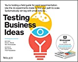 Testing Business Ideas A Field Guide for Rapid Experimentation  9781119551447 Front Cover