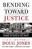 Bending Toward Justice The Birmingham Church Bombing That Changed the Course of Civil Rights  9781250201447 Front Cover