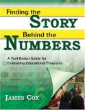 Finding the Story Behind the Numbers A Tool-Based Guide for Evaluating Educational Programs cover art