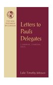 Letters to Paul's Delegates 1 Timothy, 2 Timothy, Titus  9781563381447 Front Cover