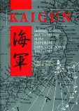 Kaigun Strategy, Tactics, and Technology in the Imperial Japanese Navy, 1887-1941