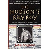 Hudson's Bay Boy From Cabbagetown to Rupert's Land 2005 9781894856447 Front Cover