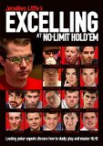 Jonathan Little's Excelling at No-Limit Hold'em Leading Poker Experts Discuss How to Study, Play and Master NLHE  9781909457447 Front Cover