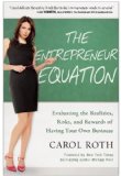 Entrepreneur Equation Evaluating the Realities, Risks, and Rewards of Having Your Own Business cover art