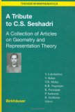 Tribute to C. S. Seshadri A Collection of Articles on Geometry and Representation Theory 2003 9783764304447 Front Cover