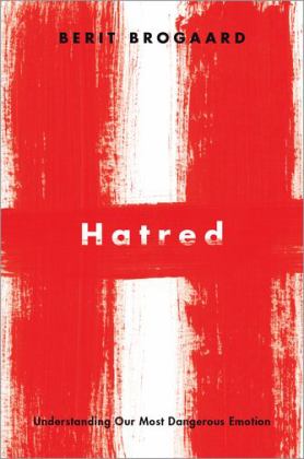 Hatred Understanding Our Most Dangerous Emotion  9780190084448 Front Cover