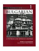 Intensive Bulgarian 1 A Textbook and Reference Grammar