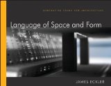 Language of Space and Form Generative Terms for Architecture