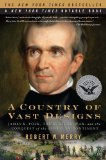 Country of Vast Designs James K. Polk, the Mexican War and the Conquest of the American Continent 2010 9780743297448 Front Cover