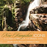 New Hampshire Icons Fifty Classic Views of the Granite State 2012 9780762771448 Front Cover