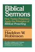 Biblical Sermons How Twelve Preachers Apply the Principles of Biblical Preaching cover art